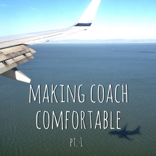 Making Coach Comfortable, pt. 1